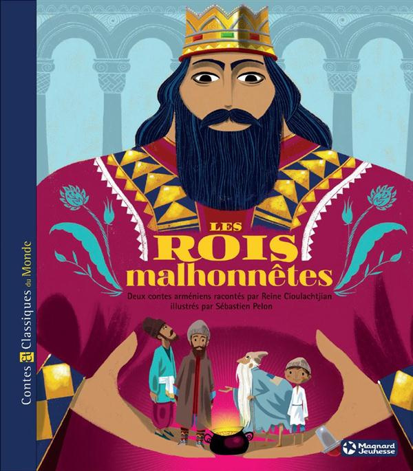 Les rois malhonnêtes. Deux contes d'Arménie