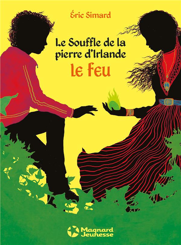 Le souffle de la pierre d'Irlande Tome 1 : Le feu