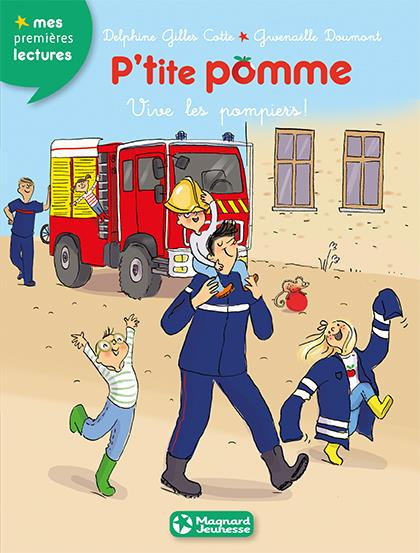 P'tite pomme Tome 10 : Vive les pompiers !