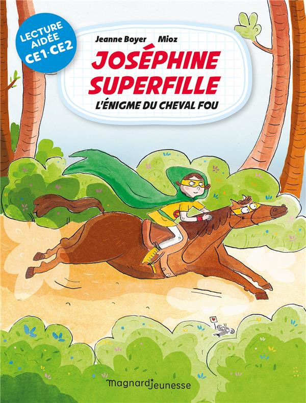Joséphine Superfille Tome 2 : L'énigme du cheval fou