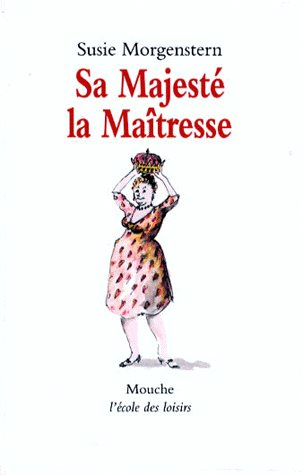 Sa Majesté la maîtresse