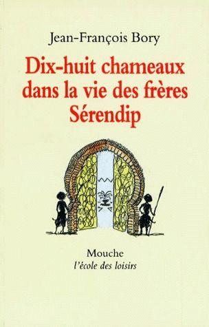 Dix-huit chameaux dans la vie des frères Sérendip