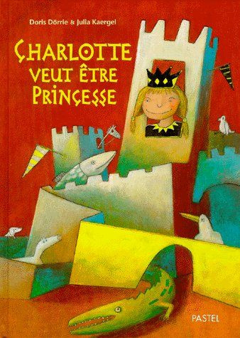 Charlotte veut être princesse