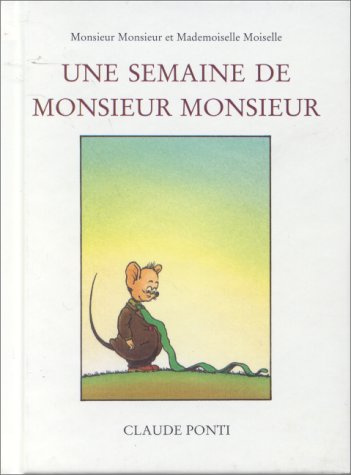 Monsieur Monsieur et Mademoiselle Moiselle : Une semaine de monsieur Monsieur