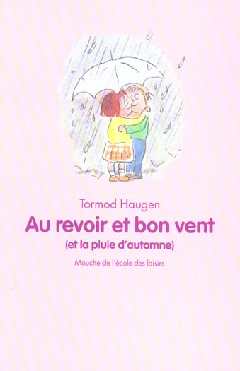 Au revoir et bon vent (et la pluie d'automne). Ou il n'y a plus de remède à l'amour