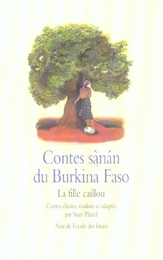 Contes sànan du Burkina Faso. La fille caillou