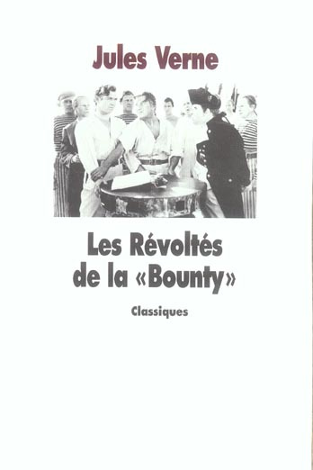Les Révoltés de la "Bounty" suivi de La "Bounty", de 1787 à nos jours