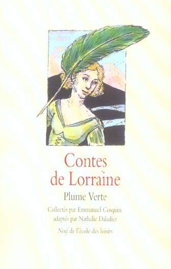 Contes de Lorraine. Plume verte