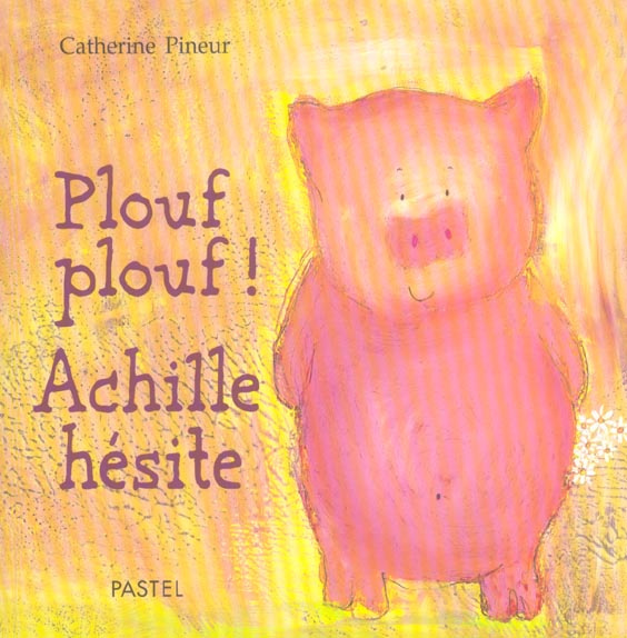 Plouf plouf ! Achille hésite