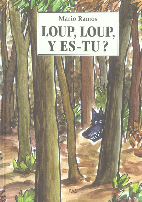 Loup, Loup, y es-tu ?