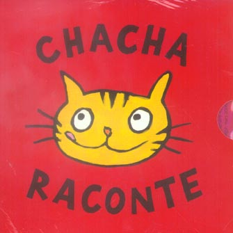 Chacha raconte Coffret en 3 volumes : Le goûter ; La soupe ; La souris