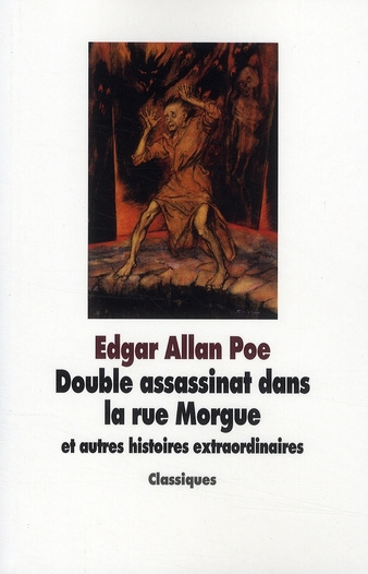Double assassinat dans la rue Morgue. Et autres histoires extraordinaires