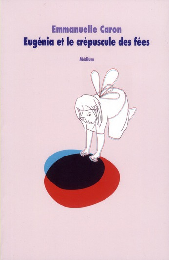 Eugénia et le crépuscule des fées