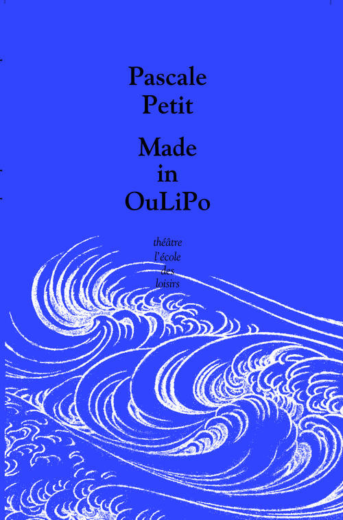 Made in OuLiPo. Le popopo et le dédédé suivi de La tortilla du ciboulot