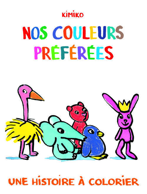 Nos couleurs préférées. Une histoire à colorier