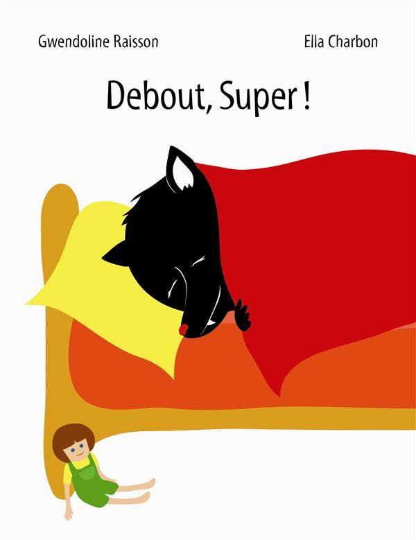 Debout, Super !