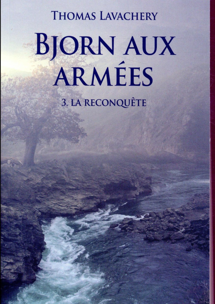 Bjorn aux armées Tome 3 : La reconquête