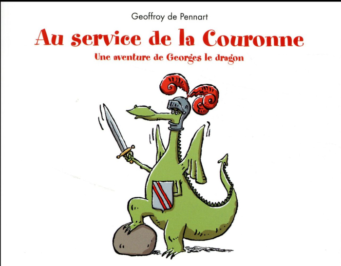 Georges le dragon : Au service de la Couronne