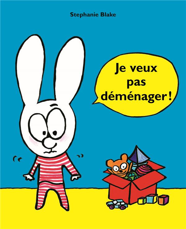 Simon : Je veux pas déménager !