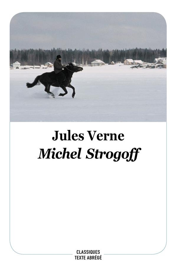Michel Strogoff. Texte abrégé