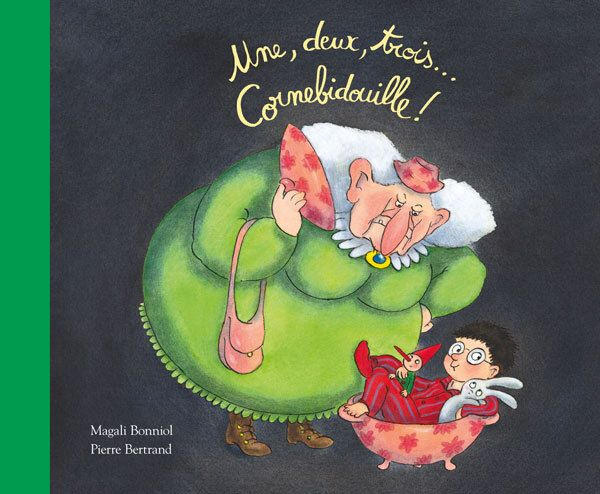 Cornebidouille : Une, deux, trois... Cornebidouille ! Inclus : Cornebidouille ; La vengeance de Corn