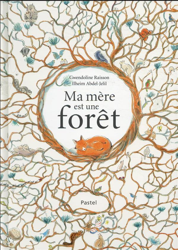 Ma mère est une forêt