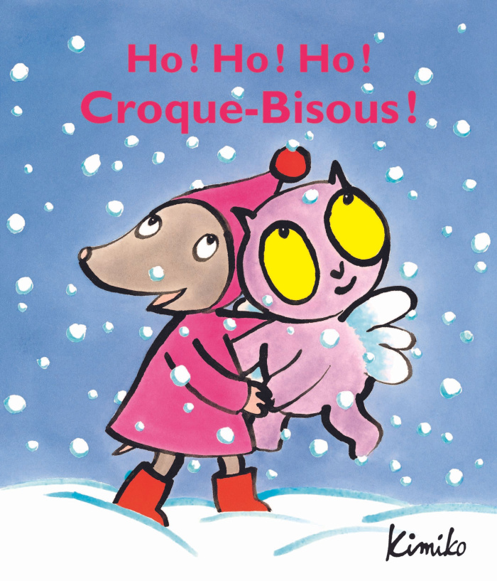 Croque-Bisous : Ho ! ho ! ho ! Croque-bisous !
