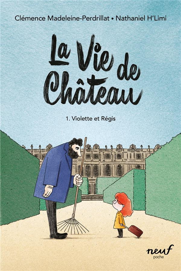 La vie de château Tome 1 : Violette et Régis