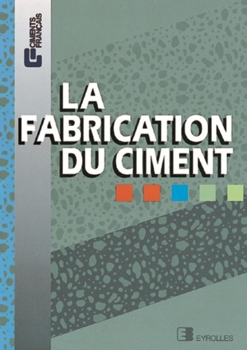 La fabrication du ciment