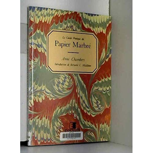 LE GUIDE PRATIQUE DU PAPIER MARBRE