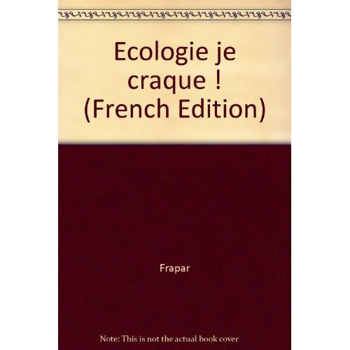Écologie, je craque !