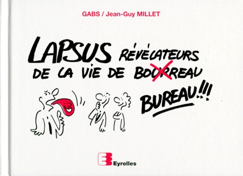 LAPSUS REVELATEURS DE LA VIE DE BUREAU. 2ème édition