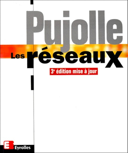 LES RESEAUX. 3ème édition 2000 mise à jour