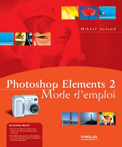 Photoshop Elements 2. Mode d'emploi, avec CD-ROM