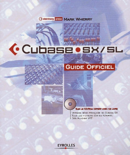 Cubase SX/SL. Guide officiel, avec CD-ROM