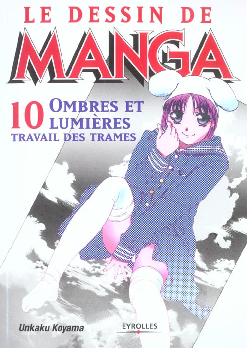 Le dessin de manga. Ombres et lumières, travail des trames