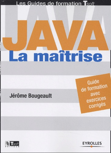 Java, la maîtrise