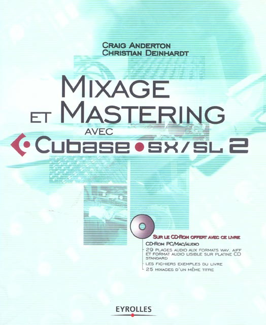 Mixage et mastering avec Cubase SX/SL 2. Avec 1 CD-ROM