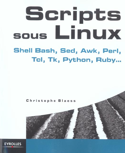 Scripts sous Linux. 2e édition