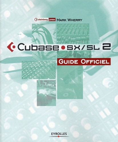 Cubase SX/SL 2. Guide officiel