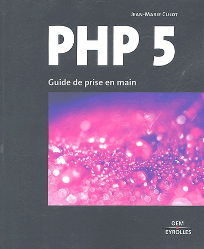 PHP 5. Guide de prise en main