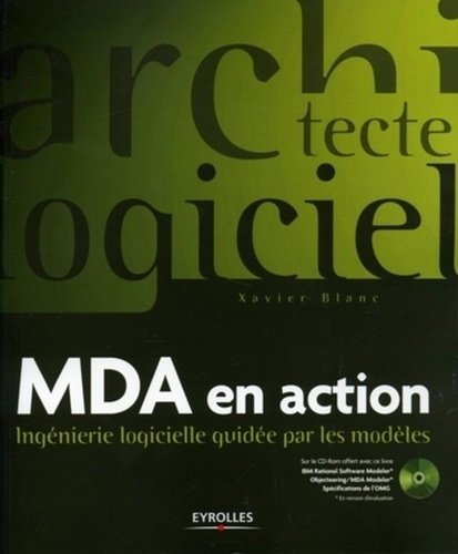MDA en action. Ingénierie logicielle guidée par les modèles, avec 1 CD-ROM