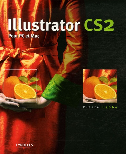 Illustrator CS2. Pour PC et Mac