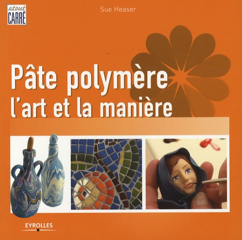 Pâte polymère / L'art et la manière