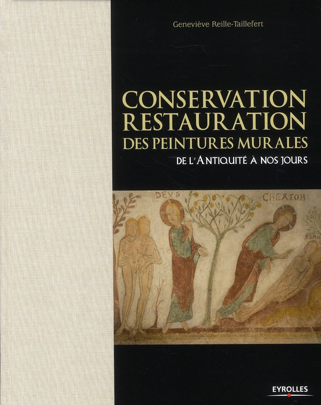 Conservation-restauration des peintures murales. De l'Antiquité à nos jours