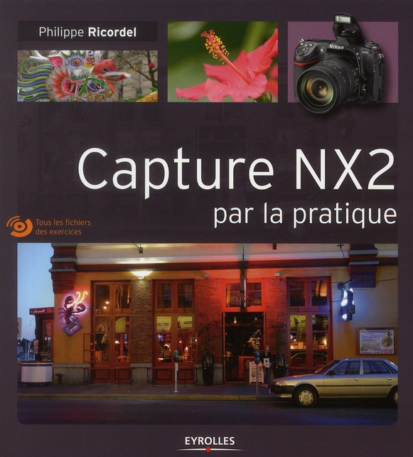 Capture NX2 par la pratique. Avec 1 DVD