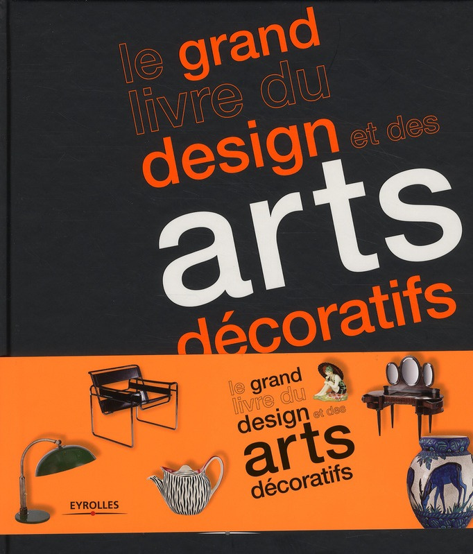 Le grand livre du design et des arts décoratifs