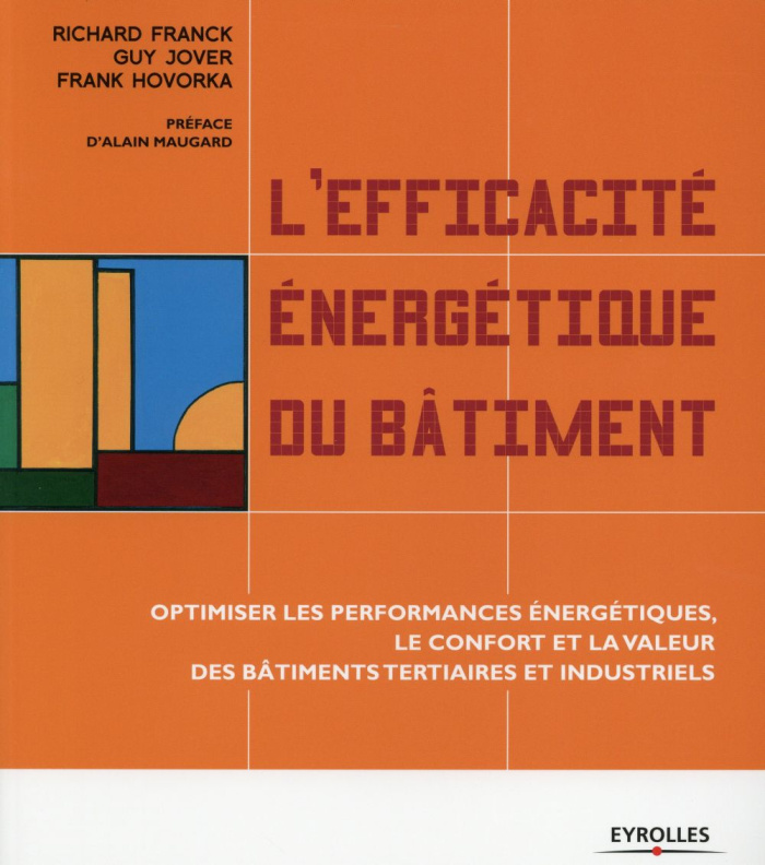 L'efficacité énergétique du bâtiment. Optimiser les performances énergétiques, le confort et la vale