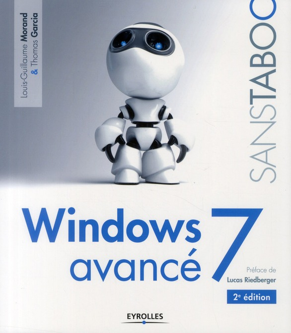 Windows 7 avancé. 2e édition