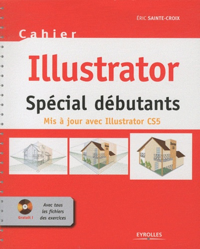 Illustrator Spécial débutants / Mis à jour avec Illustrator CS5